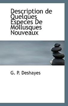 Paperback Description de Quelques Especes de Mollusques Nouveaux Book