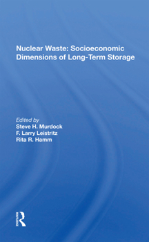Paperback Nuclear Waste: Socioeconomic Dimensions of Long-Term Storage Book