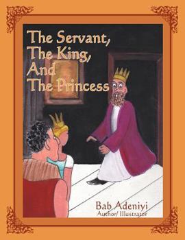 Paperback The Servant, the King, and the Princess Book