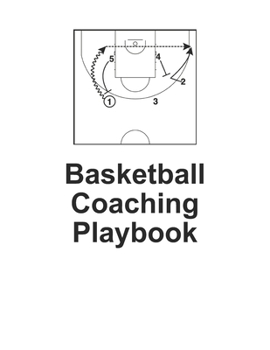 Paperback Basketball Coaching Playbook: 100 Blank Templates to enhance your scouting and preparation Book