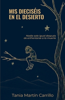 MIS DIECISÉIS EN EL DESIERTO (Spanish Edition)