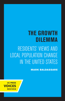 Paperback The Growth Dilemma: Residents' Views and Local Population Change in the United States Book