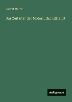 Paperback Das Zeitalter der Motorluftschifffahrt [German] Book