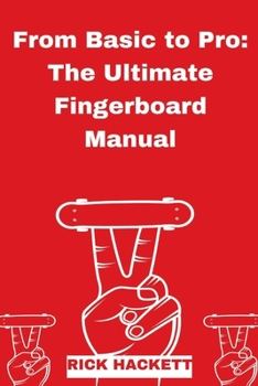 Paperback From Basic to Pro: The Ultimate Fingerboard Manual Book