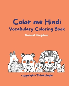 Color Me Hindi - Learn Hindi Vocabulary: The Animal Kingdom