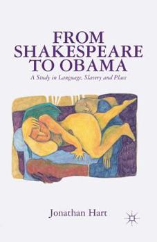 Paperback From Shakespeare to Obama: A Study in Language, Slavery and Place Book