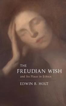 Paperback The Freudian Wish and its Place in Ethics Book
