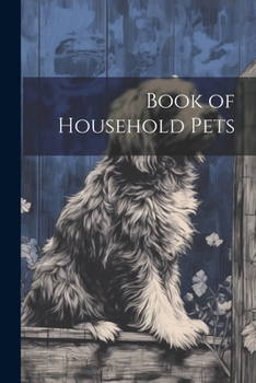 Paperback Book of Household Pets Book