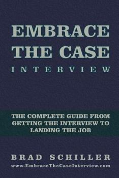 Paperback Embrace the Case Interview: Paperback Edition: The complete guide from getting the interview to landing the job Book