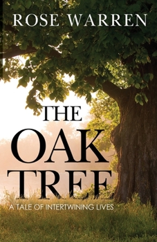 Paperback The Oak Tree - A Tale of Intertwining Lives Book