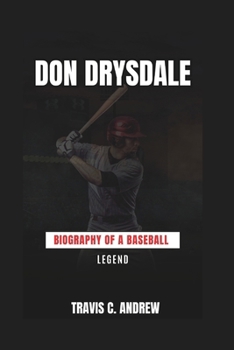 Paperback Don Drysdale: Biography of a Baseball Legend Book