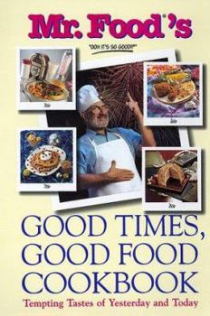Hardcover Mr. Food's Good Times, Good Food Cookbook Book