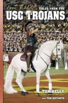 Hardcover Tom Kelly's Tales from the USC Trojans Book