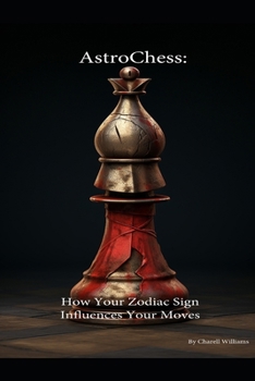 Paperback AstroChess: How Your Zodiac Sign Influences Your Moves Book