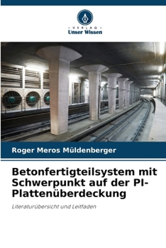 Paperback Betonfertigteilsystem mit Schwerpunkt auf der PI-Plattenüberdeckung [German] Book