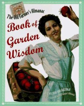 Hardcover The Old Farmer's Almanac Book of Garden Wisdom Book