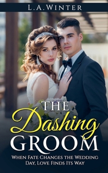 Paperback The Dashing Groom (A Novel of Romance) Book