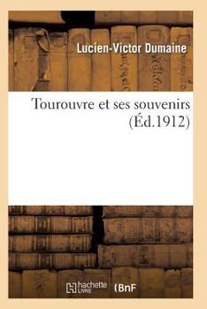 Paperback Tourouvre Et Ses Souvenirs [French] Book