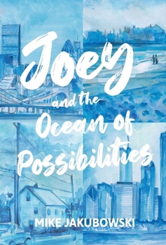 Hardcover Joey and the Ocean of Possibilities (Beacon Point) Book