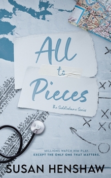 All To Pieces: A Small Town, Second Chance, Sports Romance (The Seddledowne Series)