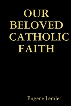 Paperback Our Beloved Catholic Faith Book