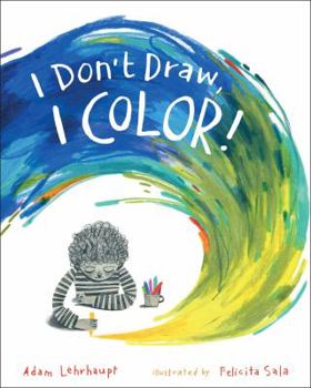 Hardcover I Don't Draw, I Color! Book