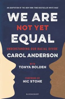 Hardcover We Are Not Yet Equal: Understanding Our Racial Divide Book