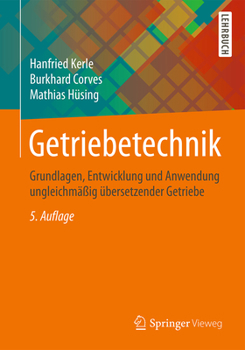 Paperback Getriebetechnik: Grundlagen, Entwicklung Und Anwendung Ungleichmäßig Übersetzender Getriebe [German] Book