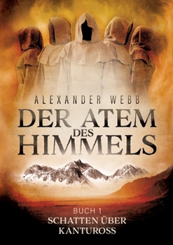 Paperback Der Atem des Himmels: Schatten über Kantuross [German] Book