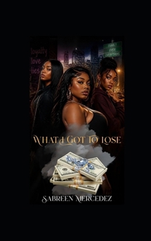 Paperback What I Got to Lose Book