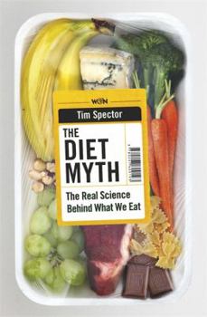 Paperback The Diet Myth: The Real Science Behind What We Eat Book