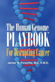 Paperback The Human Genome Playbook for Disrupting Cancer Book