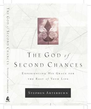 Hardcover The God of Second Chances: Experiencing His Grace for the Rest of Your Life Book