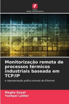 Paperback Monitorização remota de processos térmicos industriais baseada em TCP/IP [Portuguese] Book