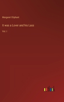 Hardcover It was a Lover and his Lass: Vol. I Book