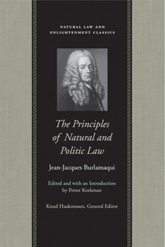 Paperback The Principles of Natural and Politic Law Book