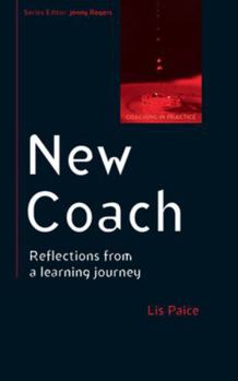 Paperback New Coach: Reflections from a Learning Journey Book