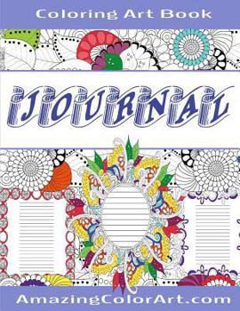 Coloring Art Journal Book: Featuring Beautiful Borders and Frame Designs to Color on Each Journal Page (Amazing Color Art)