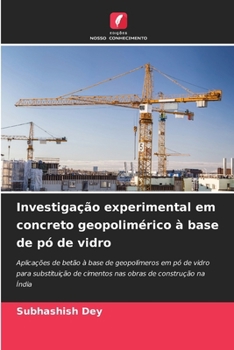 Paperback Investigação experimental em concreto geopolimérico à base de pó de vidro [Portuguese] Book