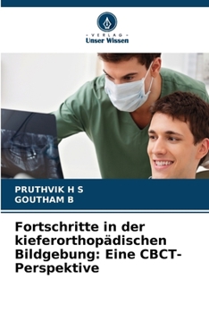 Fortschritte in der kieferorthopädischen Bildgebung: Eine CBCT-Perspektive (German Edition)