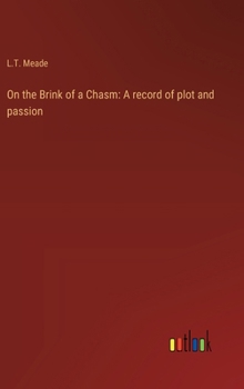 Hardcover On the Brink of a Chasm: A record of plot and passion Book