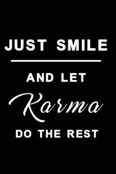 Paperback Just smile and let Karma do the rest: Dot Grid 6x9 Dotted Bullet Journal and Notebook 120 Pages for funny people Book