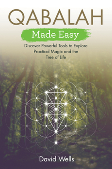 Paperback Qabalah Made Easy: Discover Powerful Tools to Explore Practical Magic and the Tree of Life Book