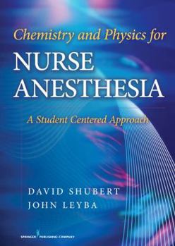Paperback Chemistry and Physics for Nurse Anesthesia: A Student Centered Approach Book