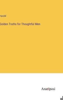 Hardcover Golden Truths for Thoughtful Men Book