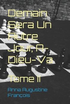 Paperback Demain Sera Un Autre Jour, A-Dieu-Va: Tome II [French] Book