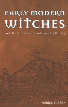 Paperback Early Modern Witches: Witchcraft Cases in Contemporary Writing Book