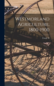Hardcover Westmorland Agriculture, 1800-1900 Book