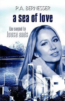 Paperback A Sea of Love: The Sequel to Loose Ends Book