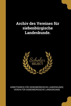 Paperback Archiv des Vereines für siebenbürgische Landeskunde. [German] Book